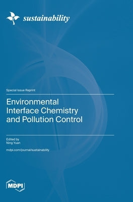 Environmental Interface Chemistry and Pollution Control by Yuan, Ning