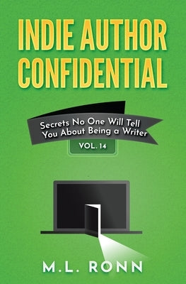 Indie Author Confidential 14 by Ronn, M. L.
