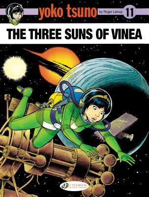 The Three Suns of Vinea: Volume 11 by LeLoup, Roger
