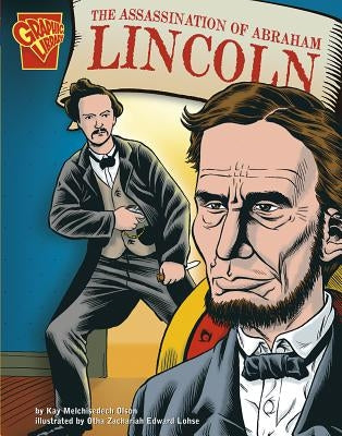 The Assassination of Abraham Lincoln by Olson, Kay Melchisedech