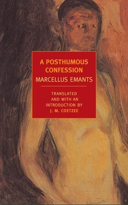 A Posthumous Confession by Emants, Marcellus
