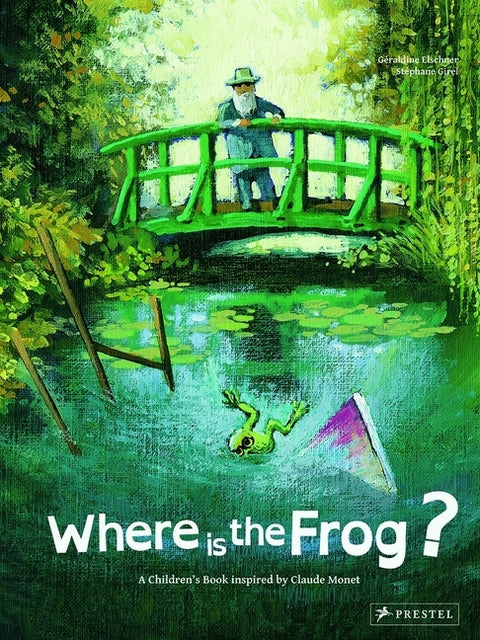 Where Is the Frog?: A Children's Book Inspired by Claude Monet by Elschner, GÃ©raldine