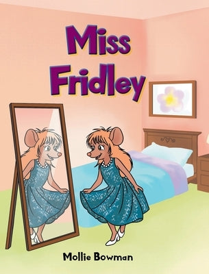 Miss Fridley by Bowman, Mollie