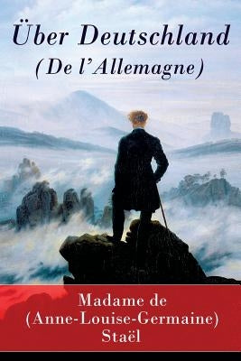 ?ber Deutschland (De l'Allemagne) by de Sta?l, Madame (Anne-Louise-Germaine)