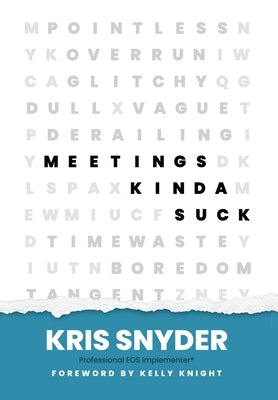 Meetings Kinda Suck by Snyder, Kris