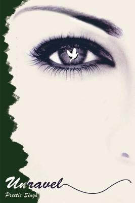Unravel by Singh, Preeti