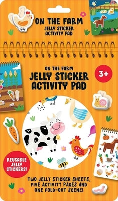 On the Farm Jelly Sticker Activity Pad: With 40 Reusable Stickers, 2 Silicone Sticker Sheets, 4 Activity Pages and 1 Fold-Out Play Scene by Dover Publications