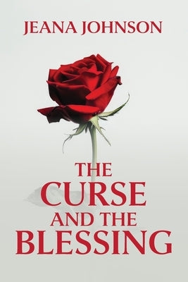 The Curse and the Blessing by Johnson, Jeana