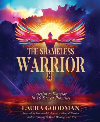 Victim to Warrior in 10 Sacred Promises by Goodman, Laura