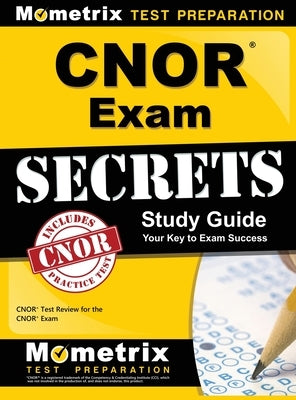 Cnor Exam Secrets Study Guide: Cnor Test Review for the Cnor Exam by Cnor Exam Secrets Test Prep