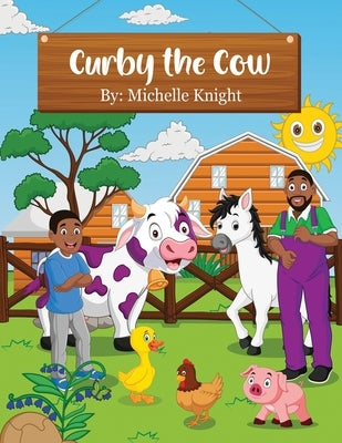 Curby the Cow by Knight, Michelle