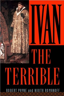 Ivan the Terrible by Payne, Robert