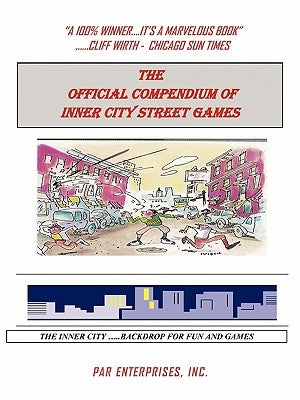 The Official Compendium of Inner City Street Games by Par Enterprises Inc