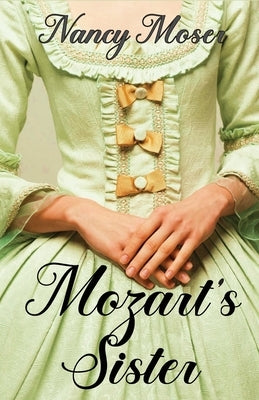 Mozart's Sister by Moser, Nancy