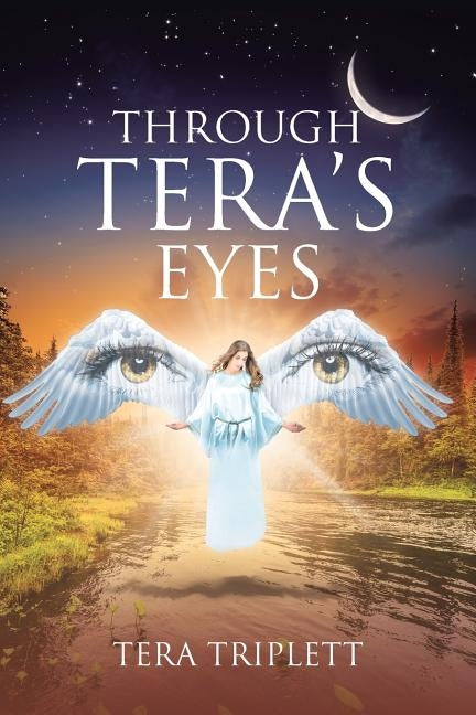 Through Tera's Eyes by Triplett, Tera