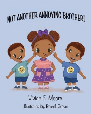 Not Another Annoying Brother by Moore, Vivian E.