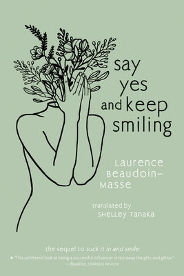 Say Yes and Keep Smiling by Beaudoin-Masse, Laurence