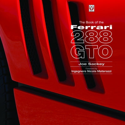The Book of the Ferrari 288 GTO by Sackey, Joe