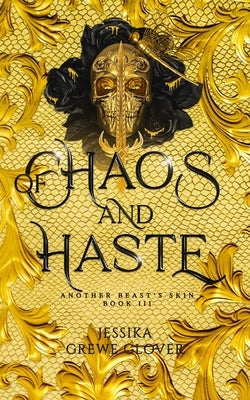 Of Chaos and Haste by Grewe Glover, Jessika