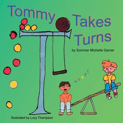 Tommy Takes Turns by Garner, Sommer Michelle