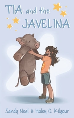 Tia and the Javelina by Neal, Sandy