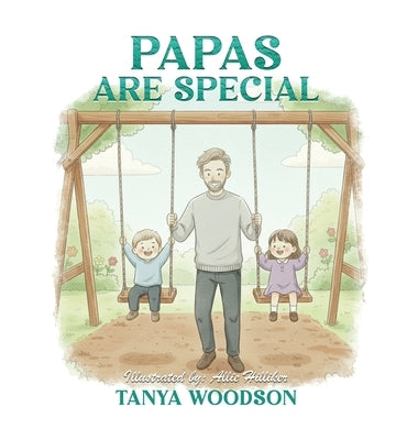 Papas Are Special by Woodson, Tanya