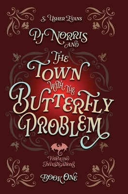 PJ Norris and the Town With the Butterfly Problem by Evans, S. Usher