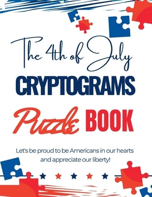 The 4th of July Cryptograms Puzzle Book for Adults by Read Me Press, Pick Me