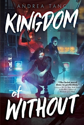 Kingdom of Without by Tang, Andrea