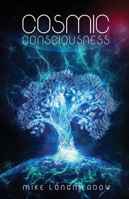 Cosmic Consciousness by Longmeadow, Mike