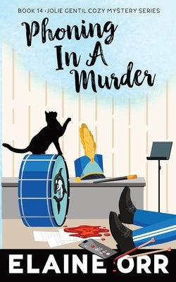 Phoning in a Murder by Orr, Elaine L.