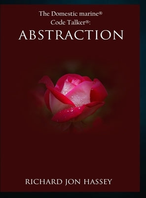 The Domestic marine (R) ABSTRACTION CODE TALKER by Hassey, Richard Jon