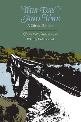 This Day and Time: A Critical Edition by Behrend, Linda
