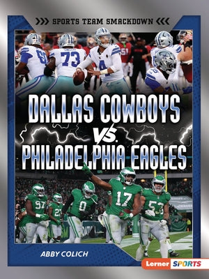Dallas Cowboys vs. Philadelphia Eagles: Rival Rumble by Colich, Abby