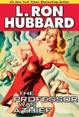 The Professor Was a Thief by Hubbard, L. Ron