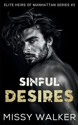 Sinful Desires by Walker, Missy