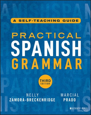 Practical Spanish Grammar: A Self-Teaching Guide by Zamora-Breckenridge, Nelly