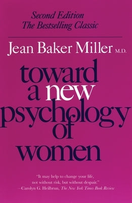 Toward a New Psychology of Women by Miller, Jean Baker