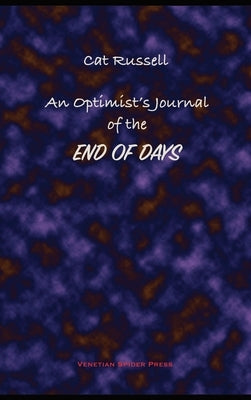 An Optimist's Journal of the End of Days and Other Stories by Russell, Cat