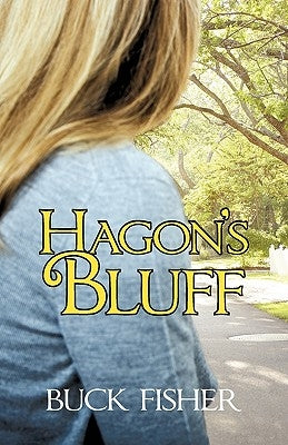 Hagon's Bluff by Fisher, Buck