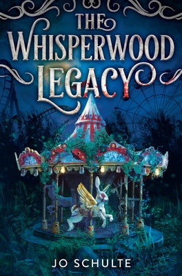 The Whisperwood Legacy by Schulte, Jo