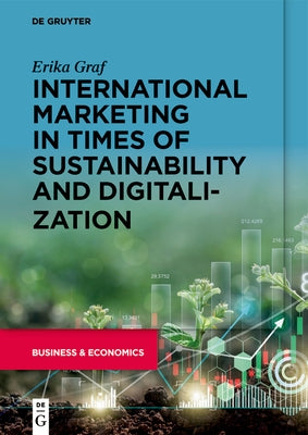 International Marketing in Times of Sustainability and Digitalization by Graf, Erika
