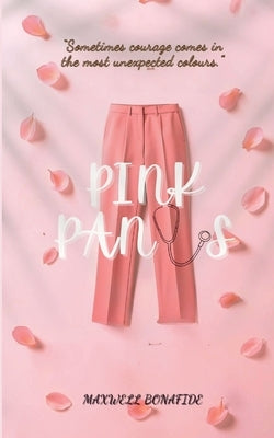 Pink Pants by Bonafide, Maxwell