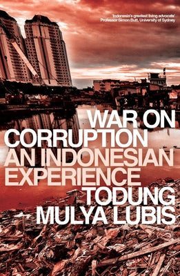 War on Corruption: An Indonesian Experience by Lubis, Todung Mulya