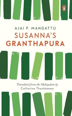 Susanna's Granthapura by Mangattu, Ajai P.