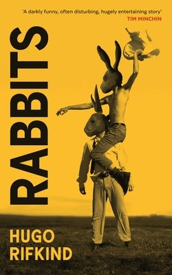 Rabbits: Darkly Funny as Saltburn, But with Kilts' - Val McDermid by Rifkind, Hugo