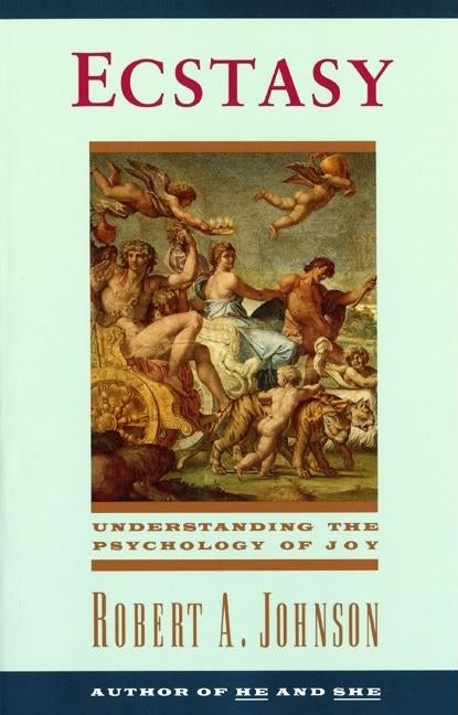 Ecstasy by Johnson, Robert A.