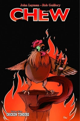 Chew, Volume 9: Chicken Tenders by Layman, John