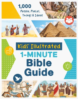 Kids' Illustrated 1-Minute Bible Guide: 1,000 People, Places, Things & Ideas by Fischer, Jean