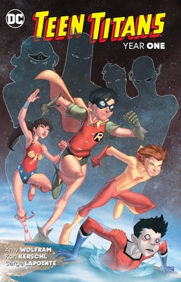 Teen Titans: Year One (New Edition) by Wolfram, Amy
